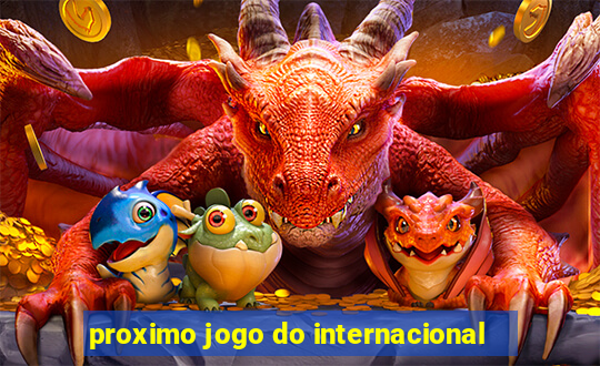 proximo jogo do internacional